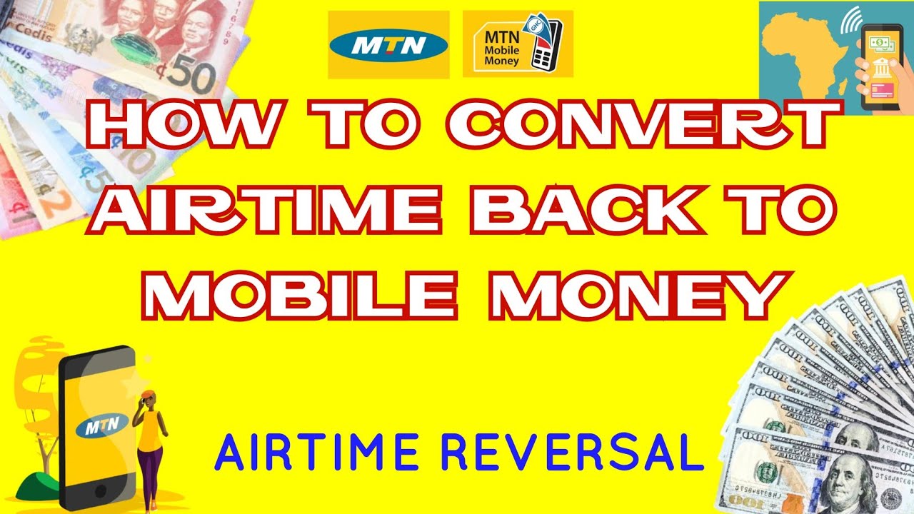 HOW TO CONVERT MY MTN AIRTIME TO CASH